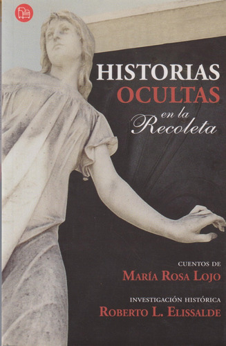 Historias Ocultas En La Recoleta, María Rosa Lojo