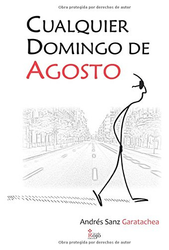 Cualquier Domingo De Agosto -novela-