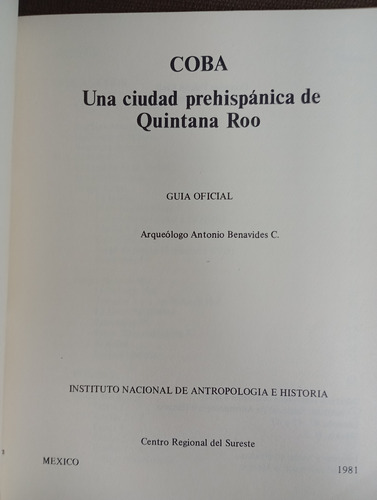 Coba. Una Ciudad Prehispánica De Quintana Roo (Usado)