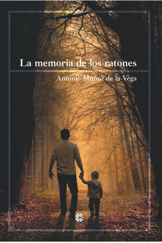 Libro La Memoria De Los Ratones - Muã¿oz De La Vega, Anto...
