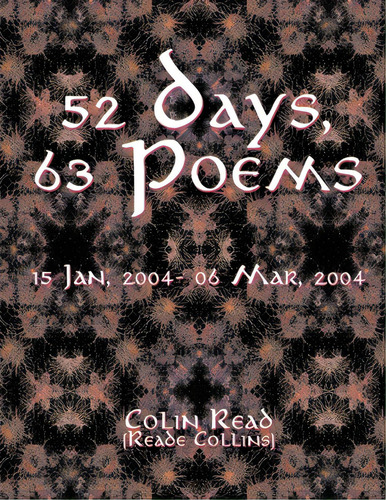 52 Days, 63 Poems: 15 Jan, 2004 - 06 Mar 2004, De Read, Colin. Editorial Lightning Source Inc, Tapa Blanda En Inglés