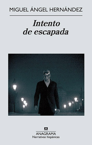 Intento De Escapada - Miguel Ángel Hernández
