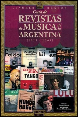 Guia De Revistas De Musica De La Argentina 1829-2007