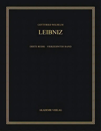 Saemtliche Schriften Und Briefe: Allgemeiner, Politischer Und Historischer Briefwechsel, 14: Mai ..., De Gottfried Wilhelm Leibniz. Editorial Wiley Vch Verlag Gmbh, Tapa Dura En Inglés