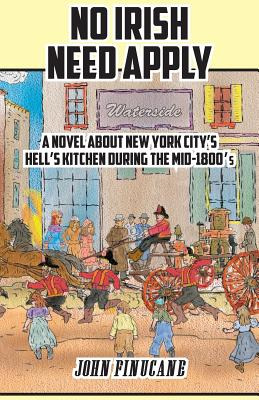 Libro No Irish Need Apply: A Novel About New York City's ...