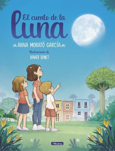 Cuento De La Luna, El  - Anna Morato Garcia