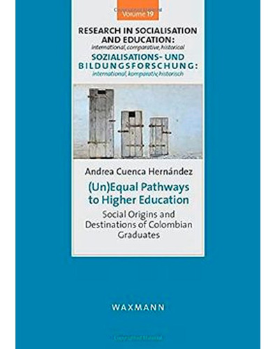 Social Origins And Destinations Of Colombian, De Andrea Cuenca. Editorial Waxmann, Tapa Blanda En Inglés, 2020