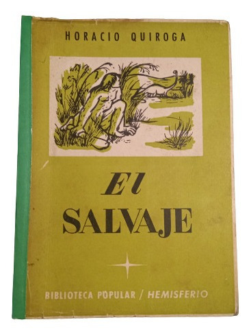 El Salvaje - Horacio Quiroga