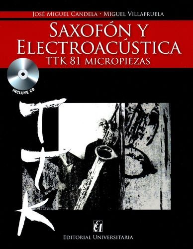 Libro Saxofón Y Electroacústica (+cd) Ttk 81 Micropiezas