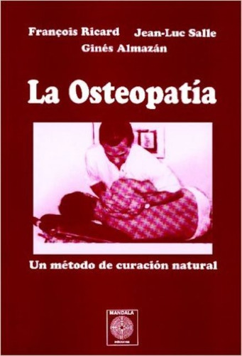La Osteopatia . Un Metodo De Curacion Natural