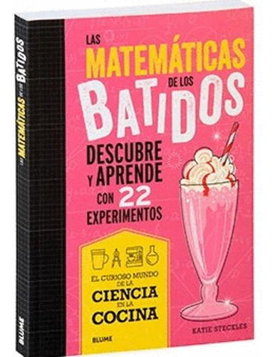 Libro Las Matematicas De Los Batidos