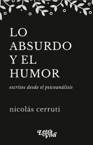 Lo Absurdo Y El Humor - Nicolas Cerruti
