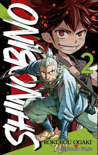 SHINO BI NO NÃÂº 02/06, de OGAKI, ROKUROU. Editorial Planeta Cómic, tapa blanda en español