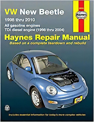 Vw New Beetle 1998 Thru 2010 Haynes Repair Manual: All Gaso, De Ken Freund. Editorial Haynes Manuals N. America, Inc. En Inglés