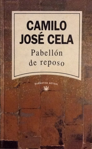 Pabellón De Reposo - Camilo José Cela (Usado)