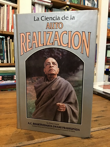 La Ciencia De La Auto Realización - Bhaktivedanta Swami