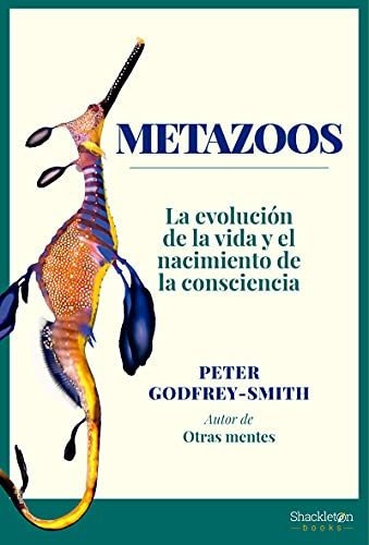 Metazoos: La Evolución De La Vida Y El Nacimiento De La Cons