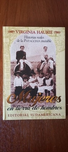 Mujeres En Tierra De Hombres, Virginia Haurie