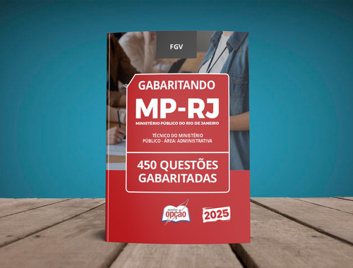 Apostila Caderno De Questões Gabaritadas Para Técnico Do Ministério Público - Área Administrativa Do Ministério Público Do Rio De Janeiro - Mp Rj 2025 - Editora Opção