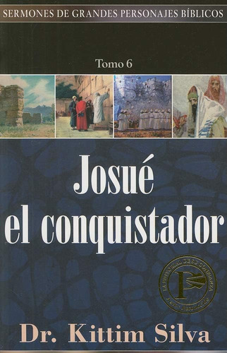 Libro: Josué El Conquistador (sermones De Grandes Personajes