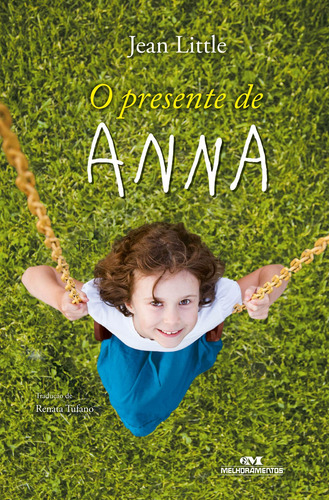 O Presente de Anna, de Little, Jean. Biblioteca Juvenil Editorial Editora Melhoramentos Ltda., capa mole em português, 2014