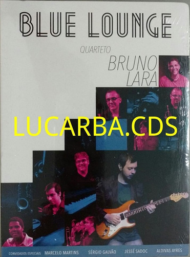 Dvd - Bruno Lara Quarteto - Blue Loung - Lacrado