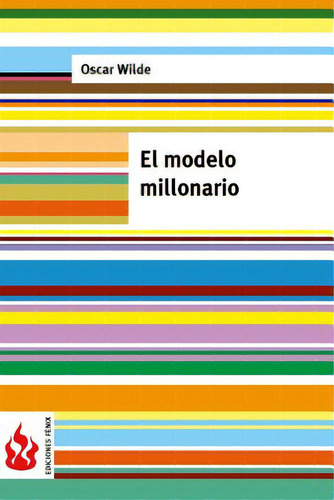 El Modelo Millonario: Low Cost. Ediciãâ³n Limitada), De Wilde, Oscar. Editorial Createspace, Tapa Blanda En Español