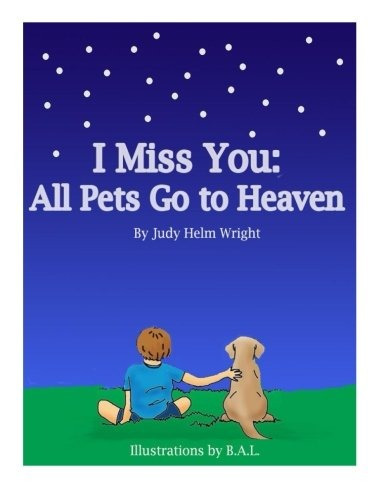 I Miss You All Pets Go To Heaven