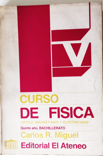  Curso De Fisica V - Carlos Miguel - El Ateneo 1992