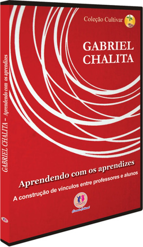 Aprendendo com os aprendizes, de Chalita, Gabriel. Série Cultivar Ciranda Cultural Editora E Distribuidora Ltda., capa mole em português, 2009