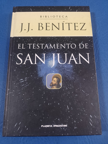 El Testamento De San Juan - J. J. Benítez - Tapa Dura