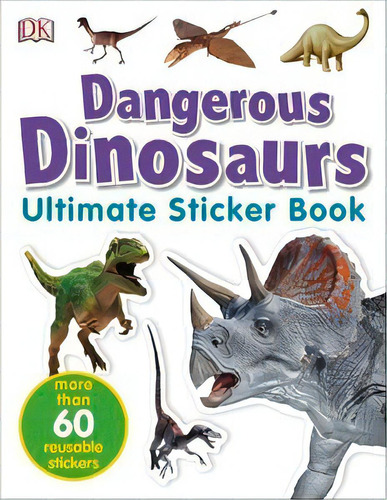 Dangerous Dinosaurs Ultimate Sticker Book, De Dk. Editora Dk - Children (uk) Em Português