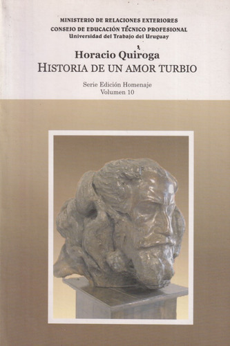 Historia De Un Amor Turbio Horacio Quiroga