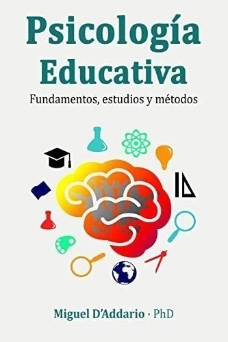 Libro: Psicología Educativa: Fundamentos, Estudios Y Métodos