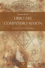 Libro Del Companero Mason - Wirth Oswald