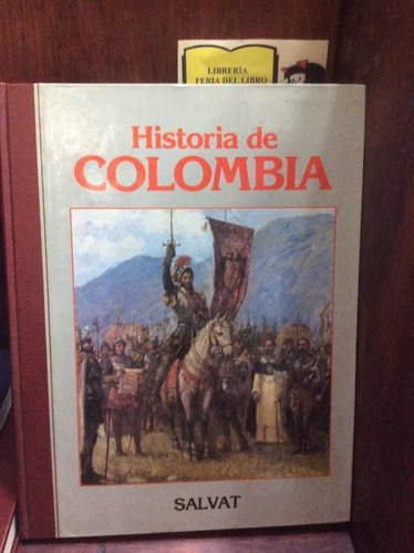 Historia De Colombia - Descubrimiento Y Conquista L - Tomo 3