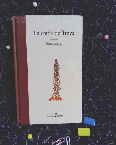 La Caida De Troya Autor: peter Ackroyd Editorial: edhasa