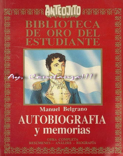 Autobiografía Y Memorias De Manuel Belgrano