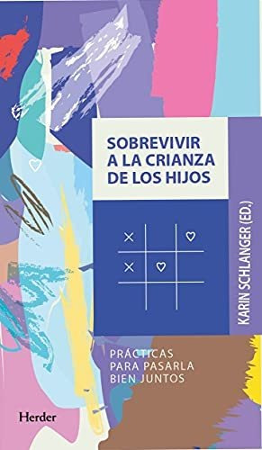 Sobrevivir A La Crianza De Los Hijos