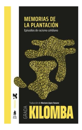 Grada Kilomba - Memorias De Plantacion