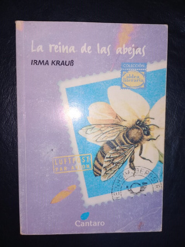 Libro La Reina De Las Abejas Irma Kraus