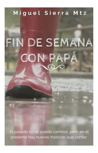 Fin De Semana Con Papa