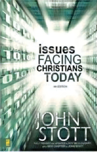 Issues Facing Christians Today, De John R. W. Stott. Editorial Zondervan, Tapa Blanda En Inglés
