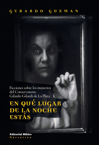 En Qué Lugar De La Noche Estás. Ficciones Sobre Los Misterio