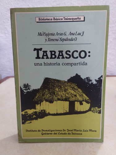 Tabasco:una Historia Compartida Eugenia