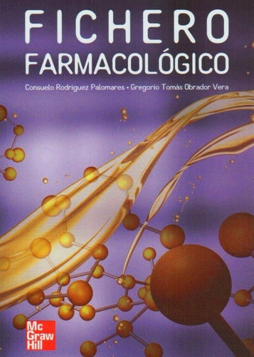 Fichero Farmacológico, 2014, De Rodríguez Palomares. Suelo. Editorial Mc Graw Hill, Tapa Blanda, Edición 1a 2014 En Español, 2014