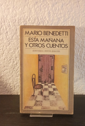 Esta Mañana Y Otros Cuentos - Mario Benedetti