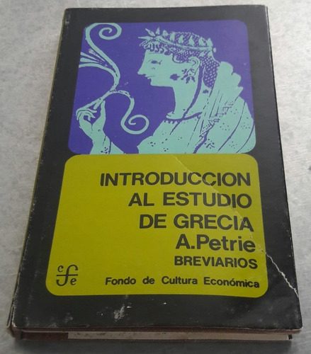 Introducción Al Estudio De Grecia. A. Petrie