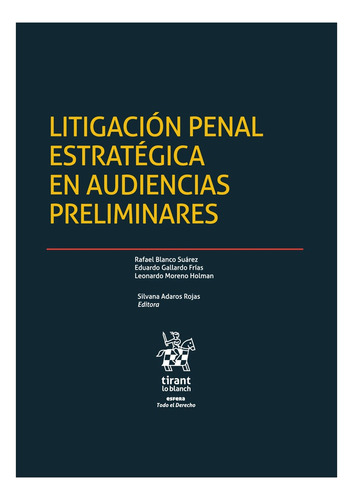 Litigación Penal Estratégica En Audiencias Preliminares. 