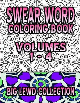Libro Swear Word Coloring Book : Big Lewd Collection (vol...
